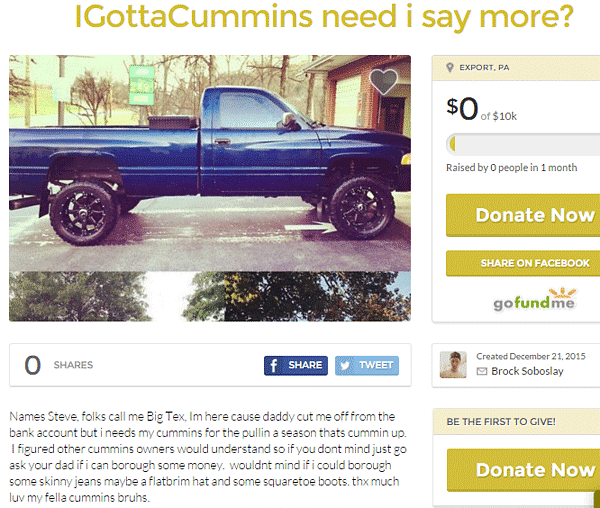 25 Of The Worst Gofundme Campaigns That Will Make You Say Money Well Spent Not 25 Of The Worst Gofundme Campaigns That Will Make You Say Money Well Spent Not